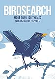 Birdsearch: More than 100 Themed Wordsearch Puzzles (Puzzles for Animal Lovers)