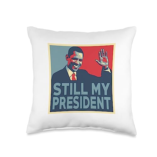 Barack Obama is Still My President Throw Pillow, 16x16, Multicolor