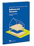 Balkone und Terrassen: Planen und Ausführen