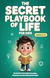  The Secret Playbook of Life For Kids: 50 Stories That Build Courage, Kindness, and Emotional Strength
