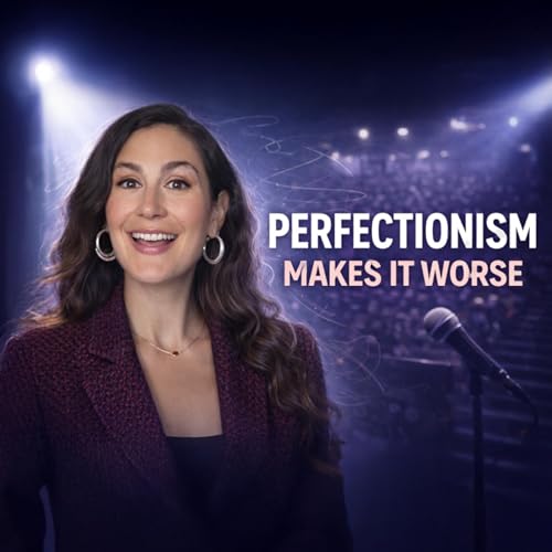 Why Trying to Be Perfect Makes Stage Fright Worse (and What to Do Instead)