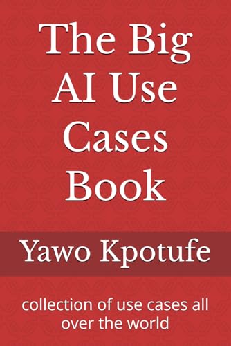 The Big AI Use Cases Book: collection of use cases all over the world