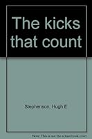 The Kicks That Count. 1st Edition. B0006E566S Book Cover