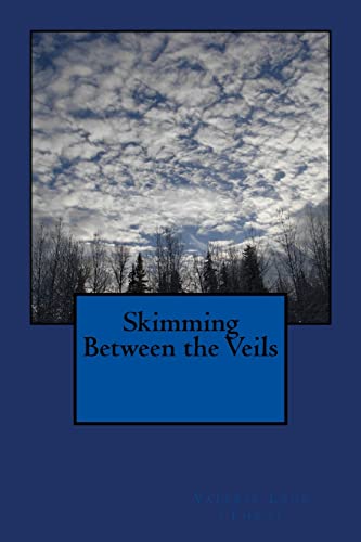 Skimming Between the Veils