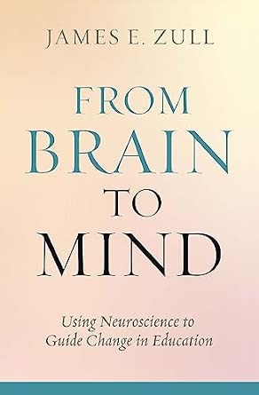 From Brain to Mind: Using Neuroscience to Guide Change in Education From Brain to Mind: Using Neuroscience to Guide Change in Education book cover