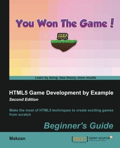HTML5 Game Development by Example - Second Edition by Makzan (2015-06-30)