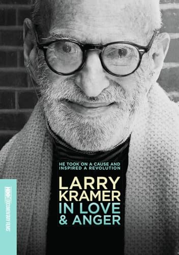 Larry Kramer: In Love And Anger