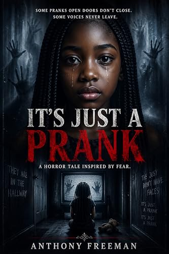 IT’S JUST A PRANK: A Psychological Horror of Words, Shadows, and What Refuses to Leave