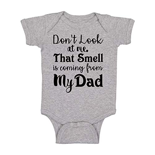 Image of Don't Look At Me That Smell Is Coming From Daddy - Funny Baby Essentials Bodysuit - Baby Romper