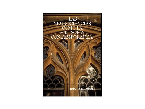 LAS NEUROCIENCIAS COMO LA FILOSOFIA CONTEMPORANEA LAS NEUROCIENCIAS COMO LA FILOSOFIA CONTEMPORANEA