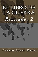 EL LIBRO DE LA GUERRA [Revisado, Vol. 1] 1514602911 Book Cover