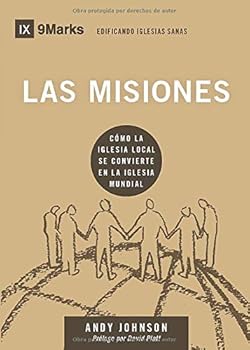 Paperback Las Misiones: How the Local Church Goes Global (Spanish Edition) [Spanish] Book