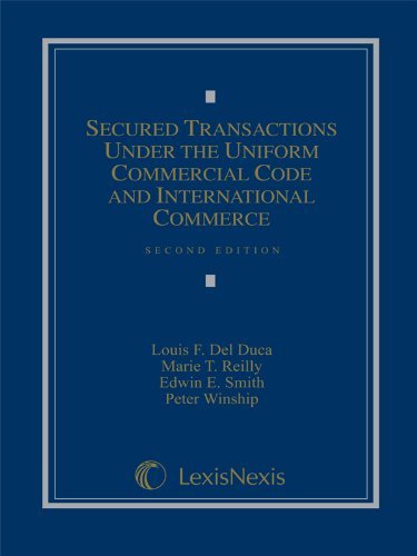 Secured Transactions Under the Uniform Commercial Code and International Commerce by Louis F. Del Duca (2011-11-21) Secured Transactions Under the Uniform Commercial Code and International Commerce by Louis F. Del Duca (2011-11-21)