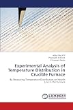 Experimental Analysis of Temperature Distribution in Crucible Furnace: By Measuring Temperature Distribution on Hearth Line in the Furnace