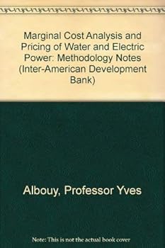 Paperback Marginal Cost Analysis and Pricing of Water and Electric Power: Methodology Notes (Inter-American Development Bank) Book