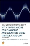 Statistics and Probability with Applications for Engineers and Scientists Using MINITAB, R and JMP