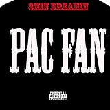 Pac Fan [Explicit]
