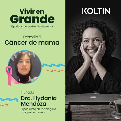 Hablando de prevenci&oacute;n: el c&aacute;ncer de mama despu&eacute;s de los 60 | Dra. Hydania Mendoza, Ep 5