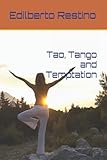 Tao, Tango and Temptation