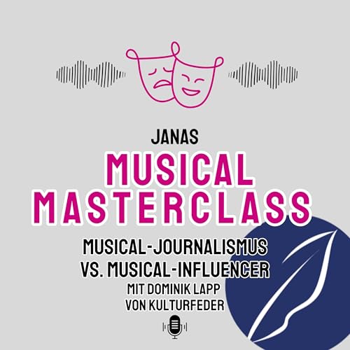 Musical-Journalismus vs. Musical-Influencer - mit Dominik Lapp von Kulturfeder