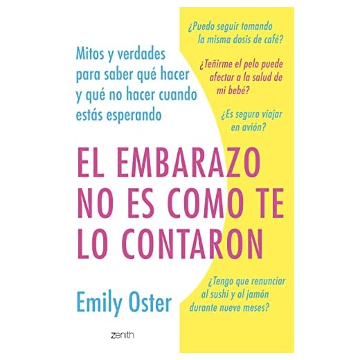 El embarazo no es como te lo contaron: Mitos y verdades para saber qué hacer y qué no hacer cuando estás esperando (Superfamilias)