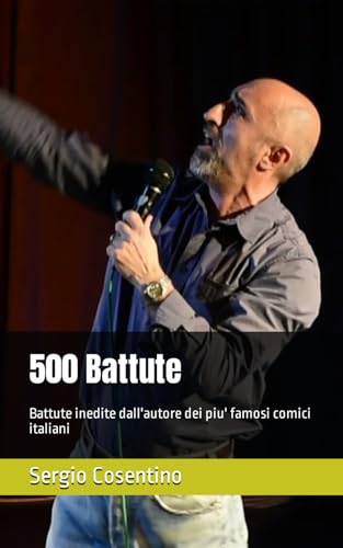 500 Battute: Battute inedite dall'autore dei piu' famosi comici italiani