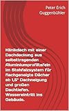 Klinikdach mit einer Dachdeckung aus selbsttragenden Aluminiumprofiltafeln im Stehfalzsystem für flachgeneigte Dächer ab 1,5° Dachneigung und großen Dachtiefen. Wassereintritt ins Gebäude.