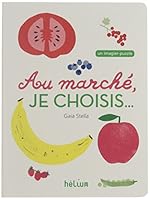 Au marché, je choisis... (Helium album) 2330073763 Book Cover