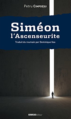 Siméon l'Ascenseurite (Lettres d'ailleurs) Gratuit