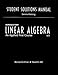 Student Solutions Manual for Introductory Linear Algebra: An Applied First Course