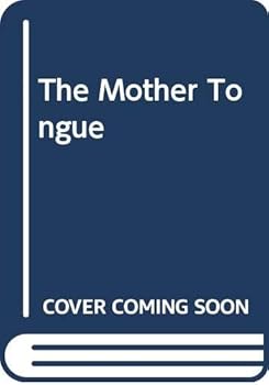 Hardcover The Mother Tongue (Linguistics) Book