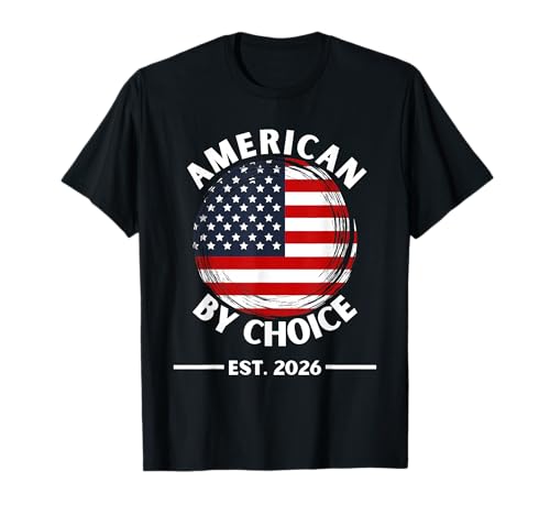 US Citizenship American by Choice Est 2026 USA Flag T-Shirt