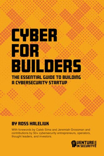Cyber for Builders: The Essential Guide to Buildin… Cyber for Builders: The Essential Guide to Buildin…