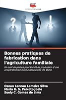 Bonnes pratiques de fabrication dans l'agriculture familiale (French Edition) 6202370548 Book Cover