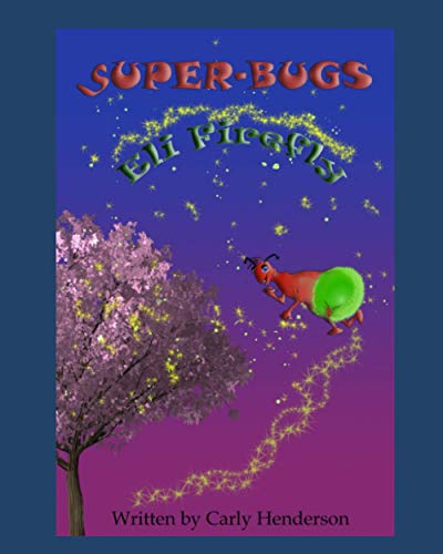 Eli the Firefly: Superbugs