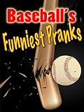 Baseball's Funniest Pranks