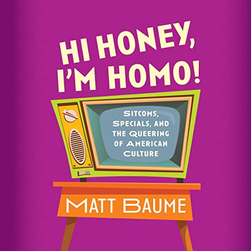 Hi Honey, I'm Homo! by Matt Baume episode artwork