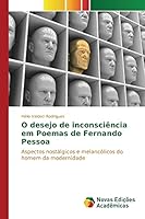 O desejo de inconsciência em Poemas de Fernando Pessoa 3639847342 Book Cover