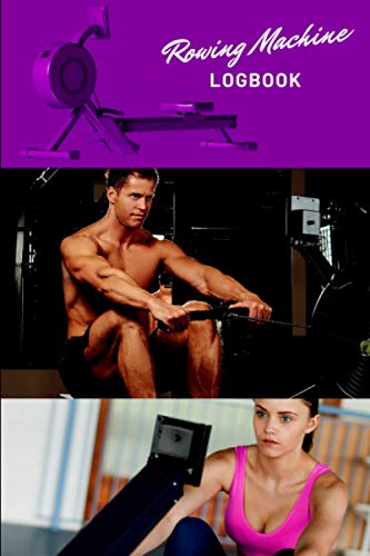 Télécharger Rowing Machine Log book: Rowing Machine Log Book: Rowing Training Log for Air Erg Indoor Rowing Mach PDF
