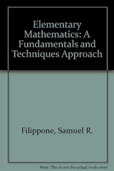 Hardcover Elementary mathematics: A fundamentals and techniques approach Book