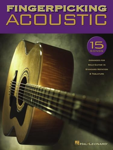 Fingerpicking Acoustic: 15 Songs Arranged for Solo Guitar in Standard Notation & Tab