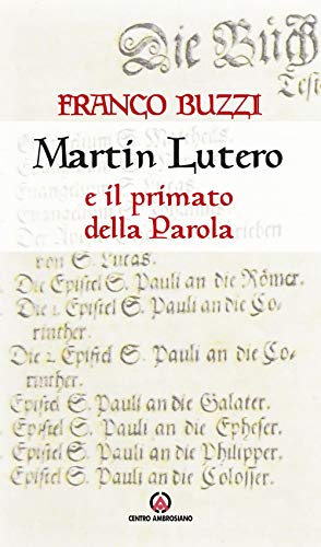 Télécharger Martin Lutero e il primato della parola PDF