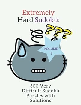 Paperback Extremely Hard Sudoku: 300 Very Difficult Sudoku Puzzles with Solutions Volume 7 Book