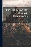  Beschreibung Des Oberamts Riedlingen