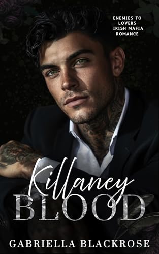 Killaney Blood: An Enemies to Lovers Mafia Romance (The Killaney Irish Mafia Series Book 1) (English Edition)