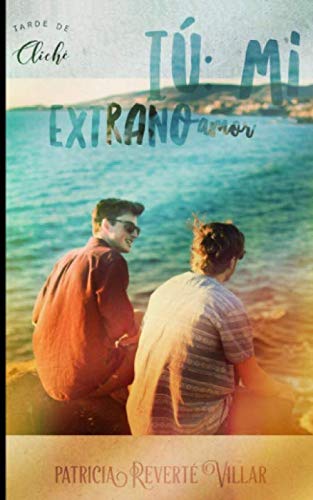 Tú, mi extraño amor (Tarde de Cliché)