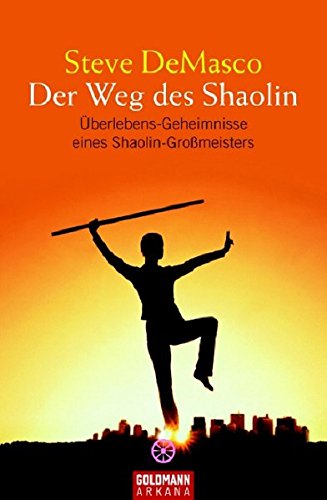 Der Weg des Shaolin (Arkana) Der Weg des Shaolin (Arkana)
