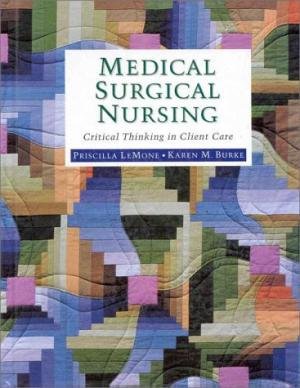 Medical-Surgical Nursing: Critical Thinking in Client Care: Lemone, Priscilla,: 9780805341508 ...