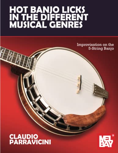  Hot Banjo Licks in the Different Musical Genres: Improvisation on the 5-String Banjo