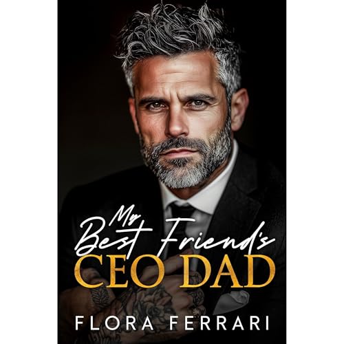 My Best Friend's CEO Dad by Flora Ferrari episode artwork